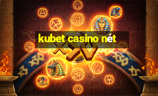 kubet casino net