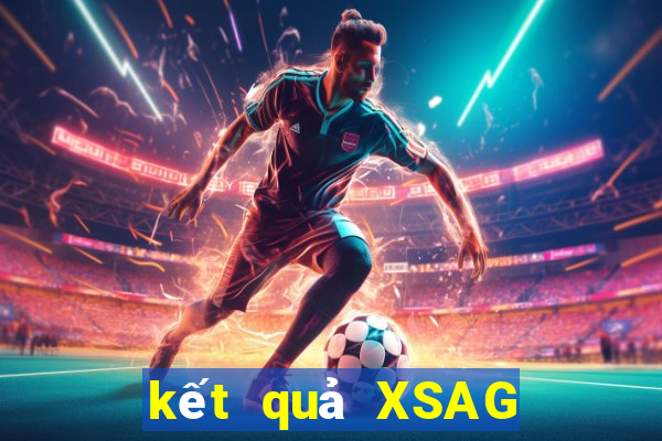 kết quả XSAG ngày 4