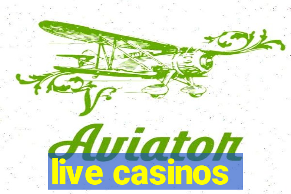 live casinos