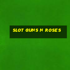 slot guns n roses