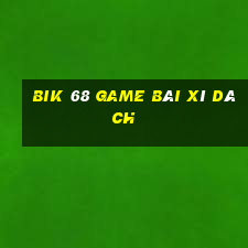 Bik 68 Game Bài Xì Dách