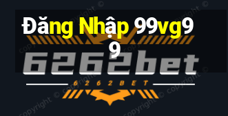 Đăng Nhập 99vg99