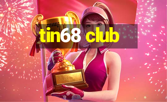 tin68 club