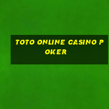 toto online casino poker