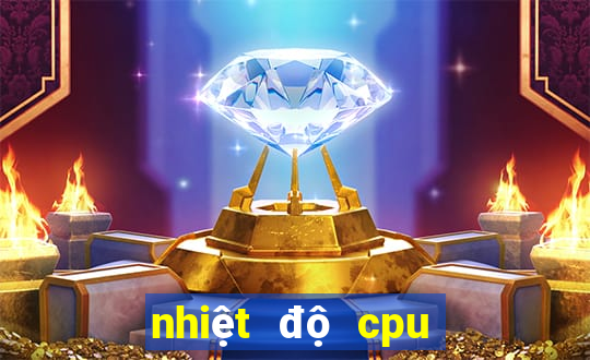 nhiệt độ cpu khi chơi game