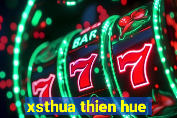 xsthua thien hue