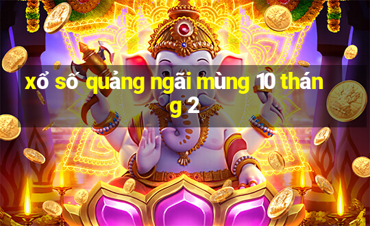 xổ số quảng ngãi mùng 10 tháng 2