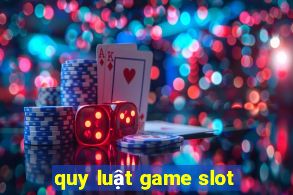 quy luật game slot