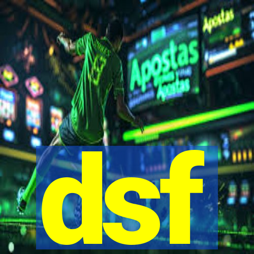 dsf