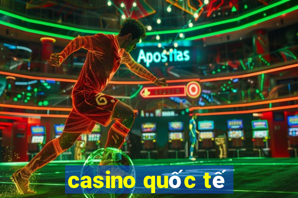 casino quốc tế