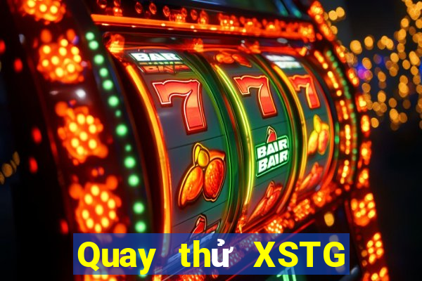 Quay thử XSTG ngày 21