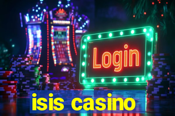 isis casino