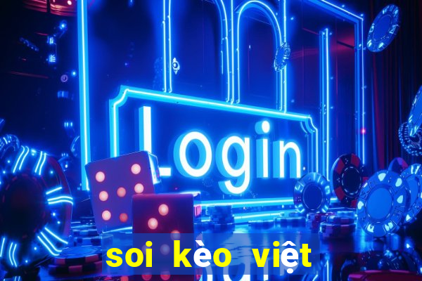 soi kèo việt nam vs thái lan