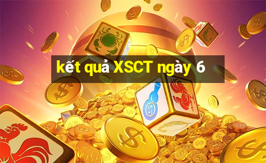 kết quả XSCT ngày 6