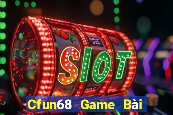 Cfun68 Game Bài Trực Tuyến