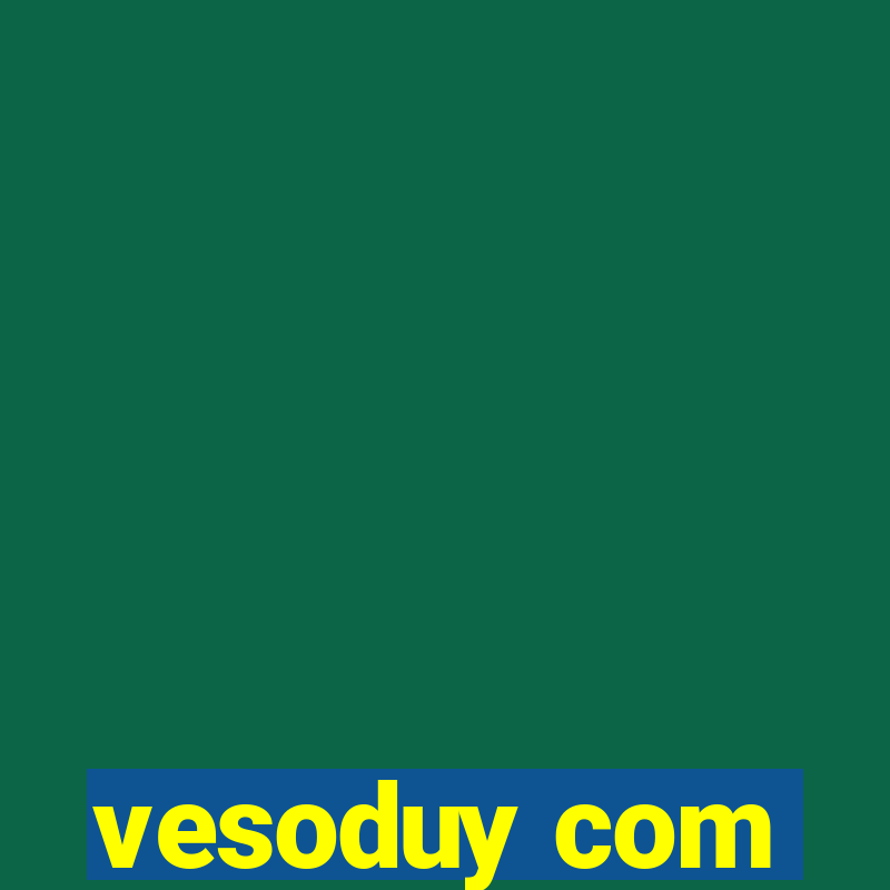 vesoduy com