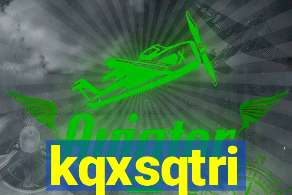 kqxsqtri