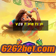 V28 Tặng Tiền