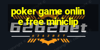 poker game online free miniclip