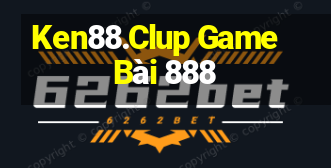 Ken88.Clup Game Bài 888