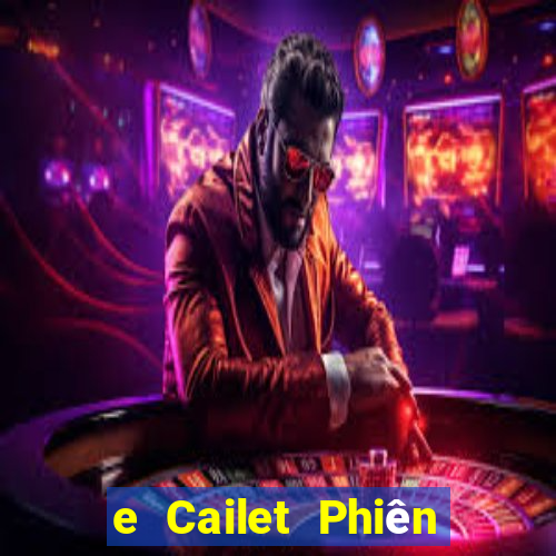 e Cailet Phiên bản chung