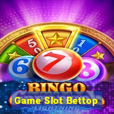 Game Slot Bettop