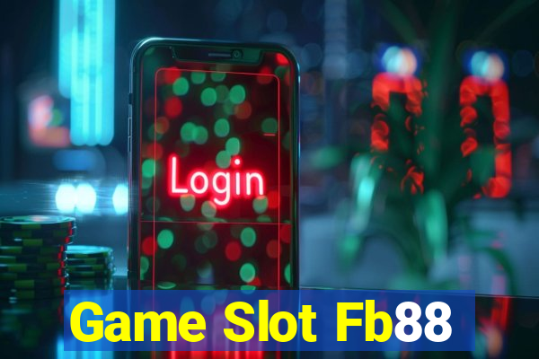 Game Slot Fb88