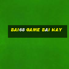 Bai68 Game Bài Hay