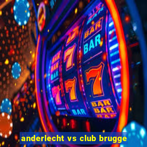 anderlecht vs club brugge