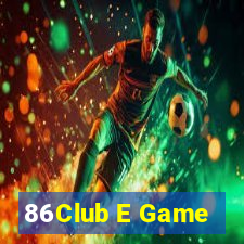 86Club E Game