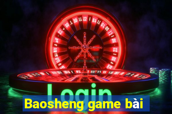 Baosheng game bài