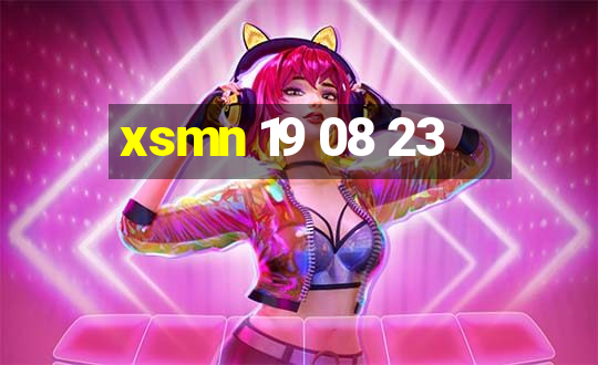 xsmn 19 08 23