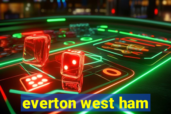 everton west ham