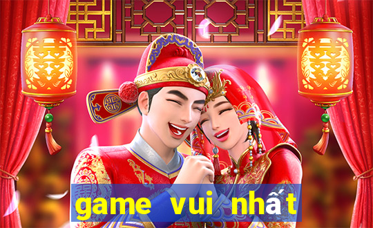 game vui nhất the giới