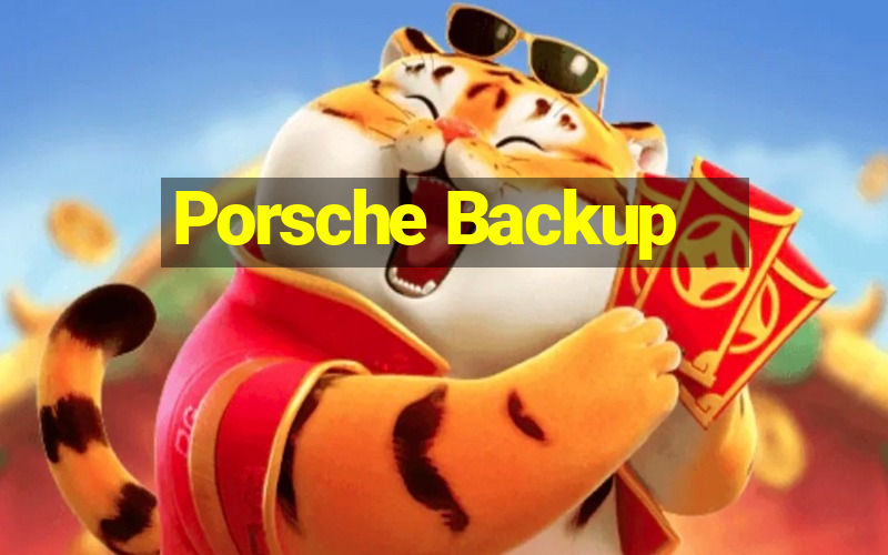 Porsche Backup