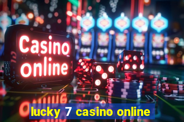 lucky 7 casino online