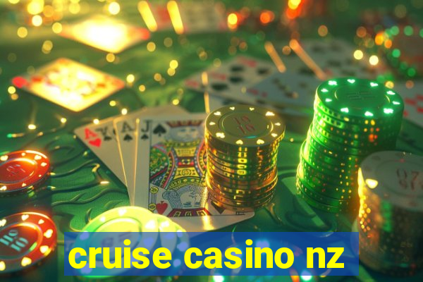 cruise casino nz