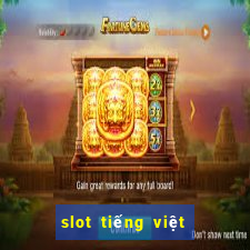 slot tiếng việt la gì