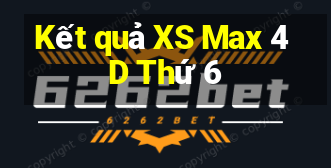 Kết quả XS Max 4D Thứ 6