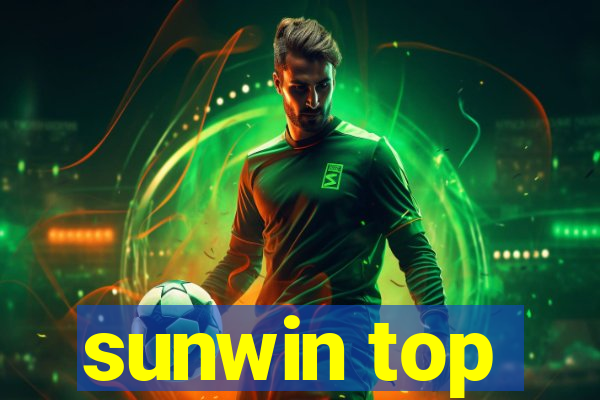 sunwin top