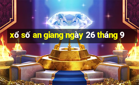 xổ số an giang ngày 26 tháng 9