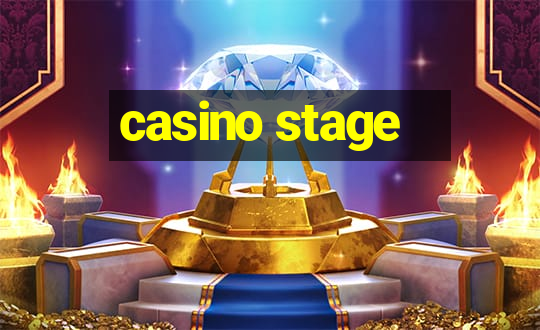 casino stage