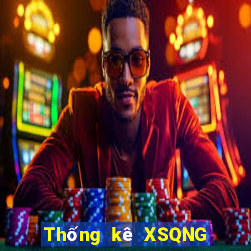 Thống kê XSQNG ngày 15