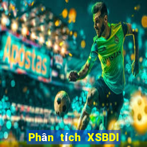 Phân tích XSBDI ngày 27