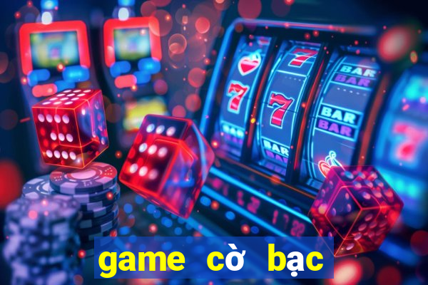 game cờ bạc online bị bắt