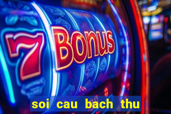 soi cau bach thu mien phi