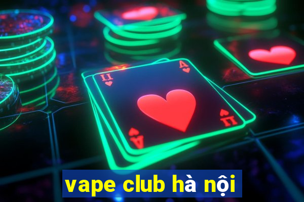 vape club hà nội