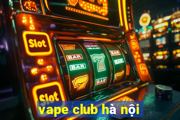 vape club hà nội