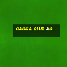 gacha club áo