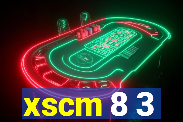 xscm 8 3